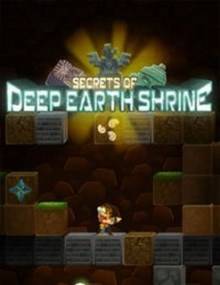 Secrets of Deep Earth Shrine