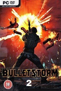 Bulletstorm 2 скачать торрент на ПК бесплатно