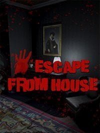 Escape From House