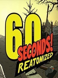 60 Seconds! Reatomized