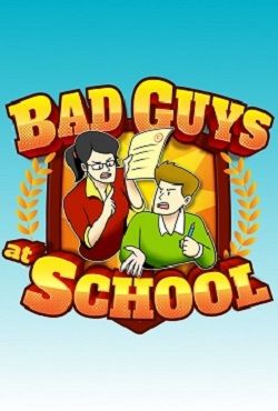 Bad Guys at School