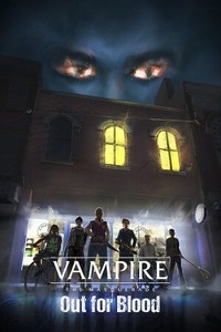 Vampire: The Masquerade – Out for Blood: Озарение темного мира